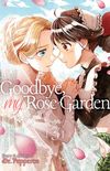 Goodbye, My Rose Garden Vol. 3