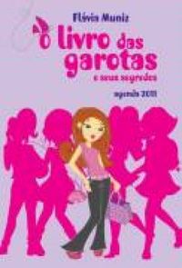 O Livro Das Garotas E Seus Segredos-Agenda 2011