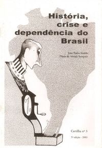 Histria, crise e dependncia do Brasil