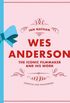 Wes Anderson: The Iconic Filmmaker and His Work