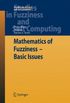 Mathematics of Fuzziness Basic Issues