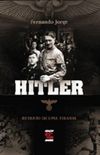 Hitler,retrato de uma tirania