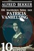 Die magischen Sinne der Patricia Vanhelsing: Fantasy Sammelband 10 Romane (German Edition)
