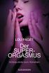 Der Super-Orgasmus: Hhepunkte zum Abheben - (German Edition)