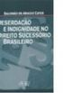 Deserdao e indignidade no direito sucessrio brasileiro