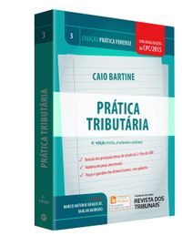 Prtica Tributria - Volume 3. Coleo Prtica Forense