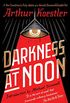Darkness at Noon: A Novel (English Edition)