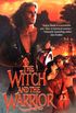 The Witch and the Warrior: A Novel