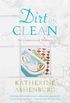 The Dirt on Clean: An Unsanitized History (English Edition)