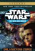 The Unifying Force: Star Wars Legends (The New Jedi Order) (Star Wars: The New Jedi Order Book 19) (English Edition)