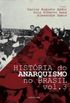 Histria do Anarquismo no Brasil volume 3