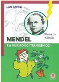 Mendel e a Invaso dos Transgnicos