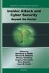 Insider Attack and Cyber Security: Beyond the Hacker (Advances in Information Security Book 39) (English Edition)