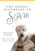 The Gospel According to Sam: Animal Stories for the Soul (English Edition)