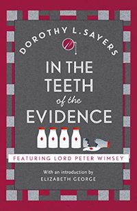 In the Teeth of the Evidence: The best murder mystery series youll read in 2020 (Lord Peter Wimsey Series Book 14) (English Edition)