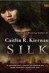 Silk (A Silk Novel Book 1) (English Edition)