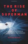 The Rise of Superman: Decoding the Science of Ultimate Human Performance (English Edition)