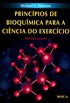 Princpios de Bioqumica Para a Cincia do Exerccio