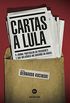 Cartas a Lula: O jornal particular do presidente e sua influncia no governo do Brasil