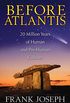 Before Atlantis: 20 Million Years of Human and Pre-Human Cultures (English Edition)