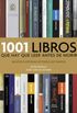 1001 Libros Que Hay Que Leer Antes de Morir