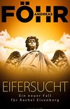 Eifersucht: Ein neuer Fall fr Rachel Eisenberg (Die Rachel-Eisenberg-Serie 2) (German Edition)