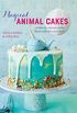 Magical Animal Cakes: 45 bakes for unicorns, sloths, llamas and other cute critters (English Edition)