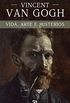 Vincent van Gogh: A vida, arte e mistrios de um dos maiores pintores da histria