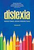 Dislexia. Novos Temas, Novas Perspectivas - Volume 3