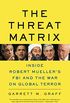 The Threat Matrix: Inside Robert Mueller