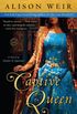Captive Queen: A Novel of Eleanor of Aquitaine (English Edition)
