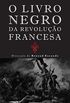 O Livro Negro da Revoluo Francesa