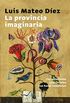La provincia imaginaria: Las estaciones provinciales | Las horas completas (Spanish Edition)
