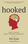 Hooked: How to Building Habit-Forming Products