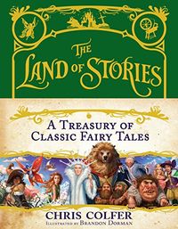 The Land of Stories: A Treasury of Classic Fairy Tales (English Edition)