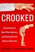 Crooked: Outwitting the Back Pain Industry and Getting on the Road to Recovery (English Edition)