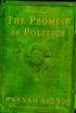 The Promise of Politics (English Edition)