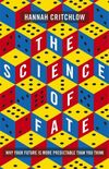 The Science of Fate: Why Your Future is More Predictable Than You Think