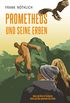 Prometheus und seine Erben: "Anne und Alex im Kaukasus" und "Anne und Alex gewinnen das Leben" (German Edition)