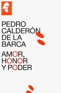 Amor, honor y poder (Spanish Edition)