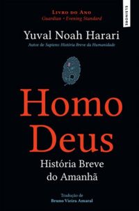 Homo Deus: Histria Breve do Amanh