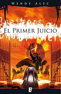 El Mesas: El primer juicio (Saga de Crnicas de Hermanos 3): SERIE CHRONICLES OF BROTHERS (Spanish Edition)