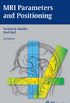 MRI Parameters and Positioning (English Edition)