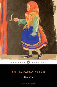 Cuentos completos de Emilia Pardo Bazn / The Complete Stories of Emilia Pardo Bazn