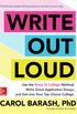 Write Out Loud: Use the Story To College Method, Write Great Application Essays, and Get into Your Top Choice College (English Edition)