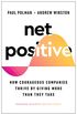 Net Positive: How Courageous Companies Thrive by Giving More Than They Take (English Edition)
