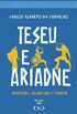 Teseu e Ariadne: aventura, abandono e terror