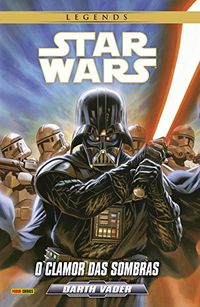 Darth Vader. O Clamor das Sombras - Volume 1. Coleo Star Wars