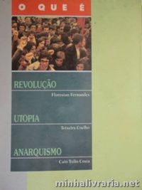 O que  revoluo/utopia/anarquismo