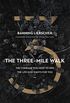 The Three-Mile Walk: The Courage You Need to Live the Life God Wants for You (English Edition)